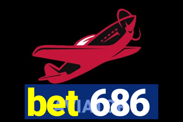 bet 686